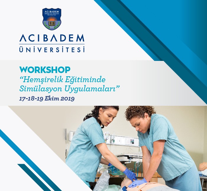 Workshop: Hemşirelik Eğitiminde Simulasyon Uygulamaları