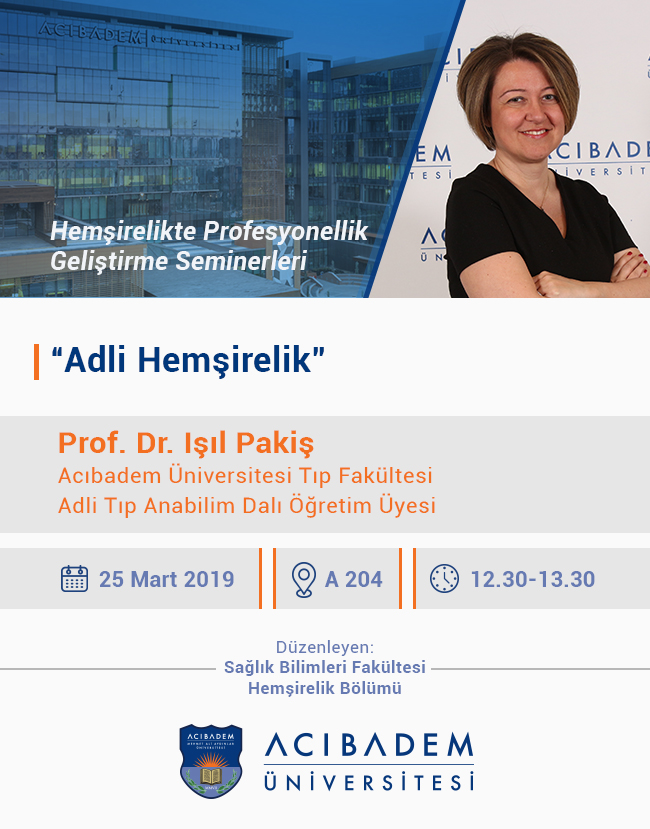 Hemşirelikte Profesyonellik Geliştirme Seminerleri: "Adli Hemşirelik"