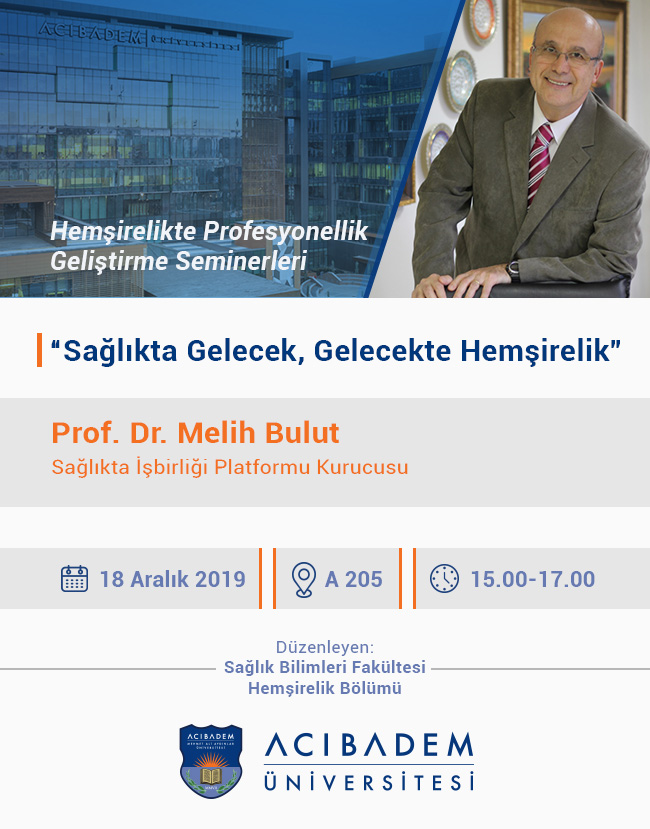 Hemşirelikte Profesyonellik Geliştirme Seminerleri: "Sağlıkta Gelecek, Gelecekte Hemşirelik"