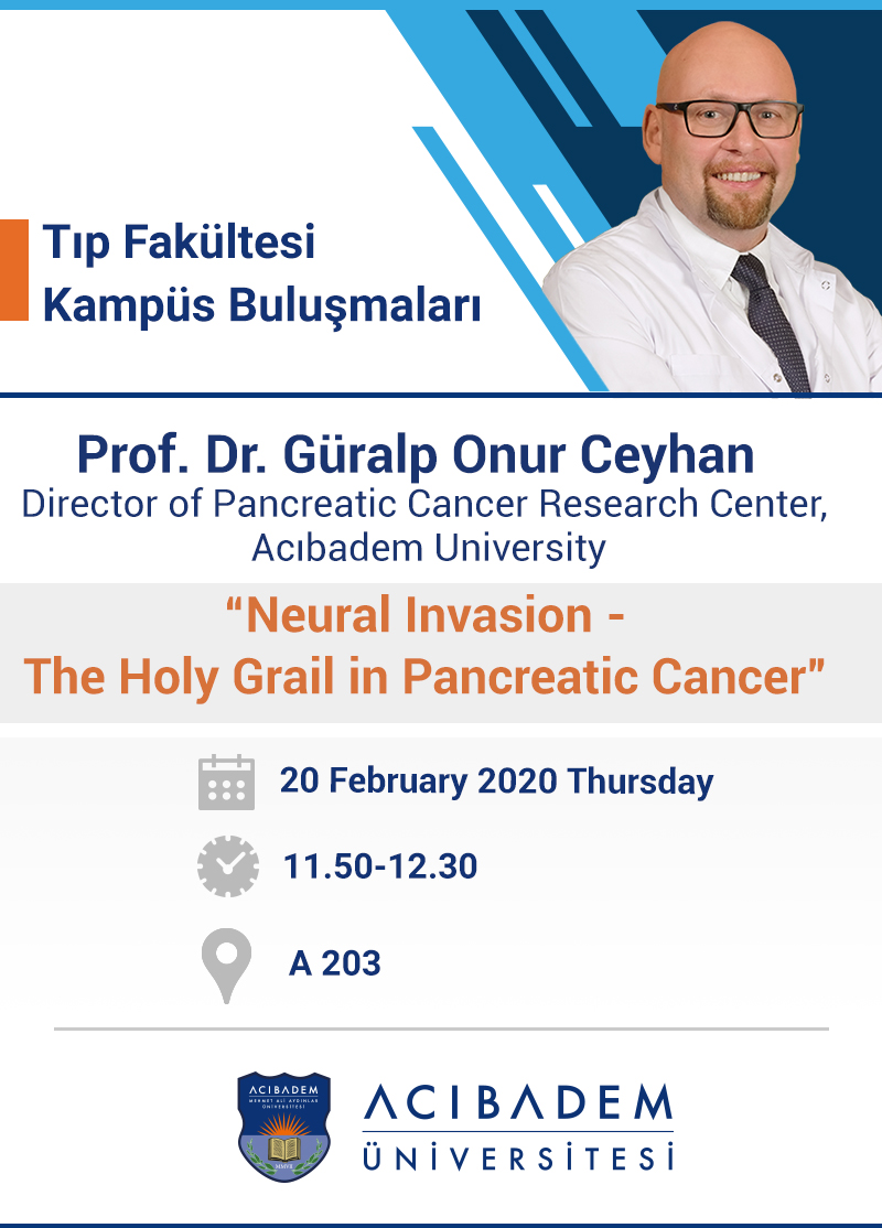 Kampüs Buluşmaları: Neural Invasion - The Holy Grail in Pancreatic Cancer