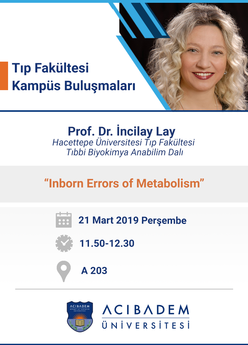 Tıp Fakültesi Kampüs Buluşmaları: "Inborn Errors of Metabolism"