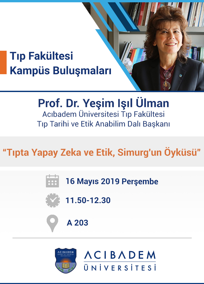 Tıp Fakültesi Kampüs Buluşmaları: “Tıpta Yapay Zeka ve Etik, Simurg'un Öyküsü”