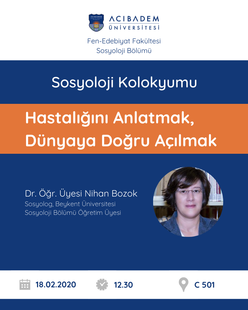 Sosyoloji Kolokyumu: Hastalığını Anlatmak, Dünyaya Doğru Açılmak