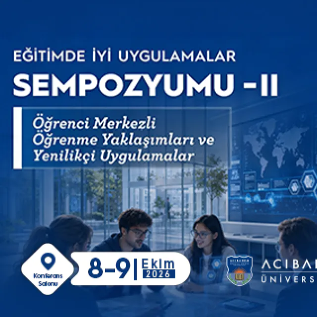 Eğitimde İyi Uygulamalar Sempozyumu-II | Öğrenci Merkezli Öğrenme Yaklaşımları ve Yenilikçi Uygulamalar