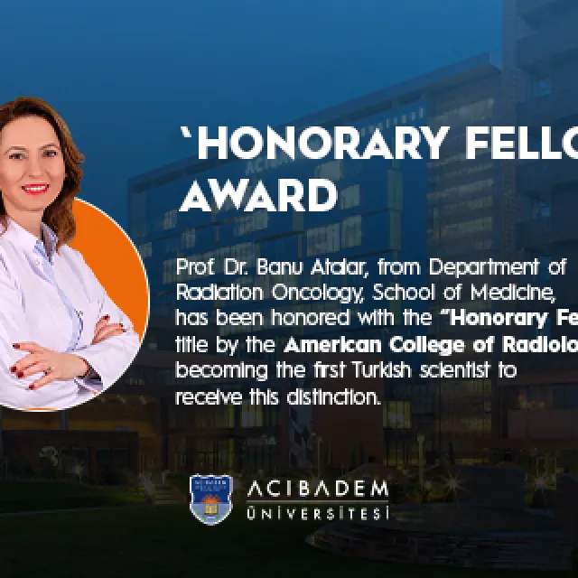  Prof. Dr. Banu Atalar, American College of Radiology Tarafından Verilen "Honorary Fellow" Ödülüne Layık Görüldü 