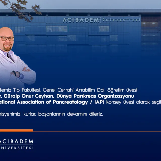 Prof. Dr. Güralp Onur Ceyhan, Dünya Pankreas Organizasyonu Konsey Üyesi Seçildi