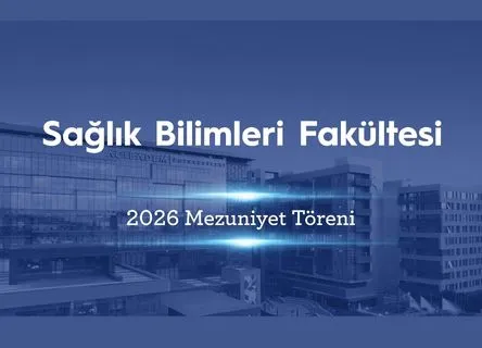 Sağlık Bilimleri Fakültesi Mezuniyet Töreni