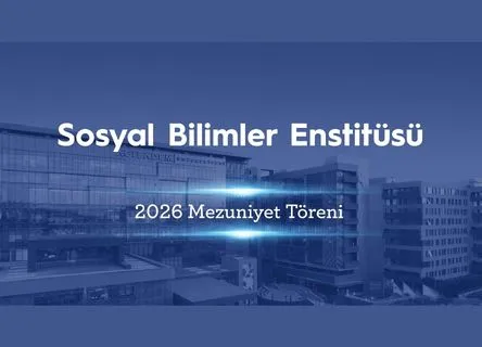 Sosyal Bilimler Enstitüsü Mezuniyet Töreni