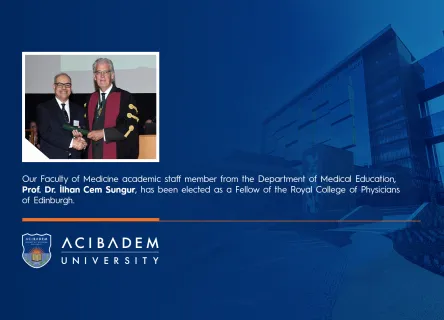 Prof. Dr. İlhan Cem Sungur Elected as a Fellow of the Royal College of Physicians of Edinburgh