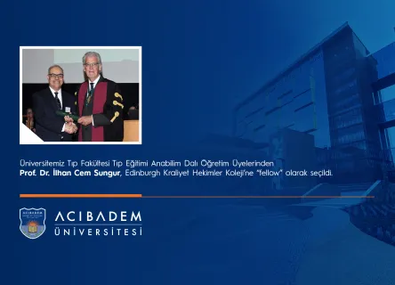 Prof. Dr. İlhan Cem Sungur, Edinburgh Kraliyet Hekimler Koleji’ne ‘Fellow’ Olarak Seçildi