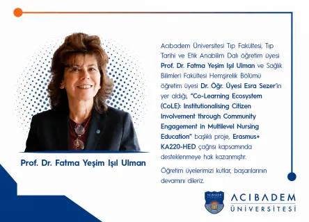 Prof. Dr. Fatma Yeşim Işıl Ulman'ın Projesi Erasmus+ KA220-HED Kapsamında Desteklenmeye Hak Kazandı