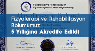 Fizyoterapi ve Rehabilitasyon Bölümümüz 5 Yıllığına Akredite Edildi
