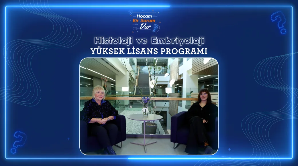 Histoloji ve Embriyoloji Tezli Yüksek Lisans Programı
